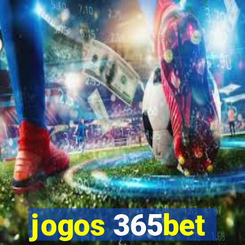 jogos 365bet